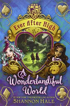 Livro Ever After High: A Wonderlandiful World - Resumo, Resenha, PDF, etc.