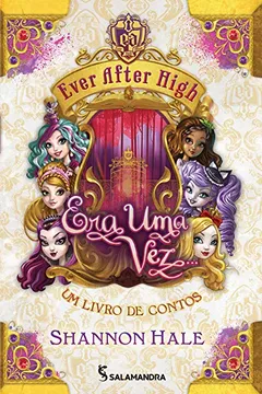 Livro Ever After High. Era Uma Vez... Um Livro de Contos - Resumo, Resenha, PDF, etc.