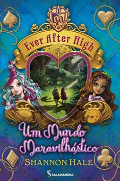 Livro Ever After High. Um Mundo Maravilhástico - Resumo, Resenha, PDF, etc.