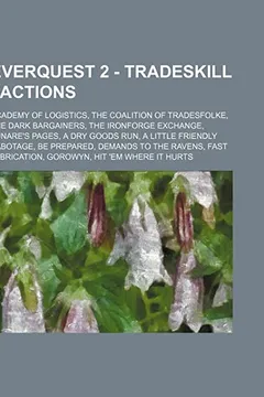 Livro Everquest 2 - Tradeskill Factions: Academy of Logistics Coalition of Tradesfolke Dark Bargainers Ironforge Exchange, Tunare's Pages - Resumo, Resenha, PDF, etc.