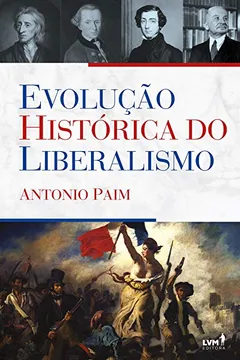 Livro Evolução histórica do liberalismo - Resumo, Resenha, PDF, etc.