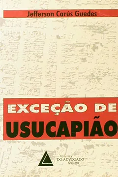 Livro Exceção de Usucapião - Resumo, Resenha, PDF, etc.