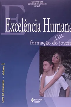 Livro Excelência Humana na Formação do Jovem. Livro do Estudante - Volume 1 - Resumo, Resenha, PDF, etc.