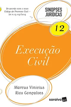 Livro Execução Civil - Coleção Sinopses Jurídicas 12 - Resumo, Resenha, PDF, etc.