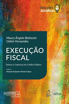 Livro Execução Fiscal: Defesa e Cobrança do Crédito Público - Resumo, Resenha, PDF, etc.