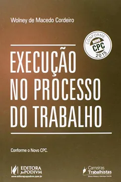 Livro Execução no Processo do Trabalho. Conforme o Novo CPC - Resumo, Resenha, PDF, etc.