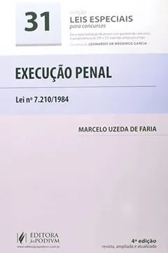 Livro Execução Penal. Lei N. 7.210 1984 - Volume 31. Coleção Leis Especiais Para Concursos - Resumo, Resenha, PDF, etc.