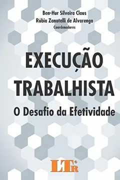 Livro Execução Trabalhista. O Desafio da Efetividade - Resumo, Resenha, PDF, etc.
