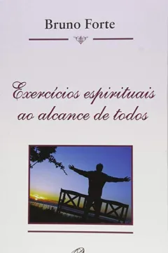 Livro Exercícios Espirituais ao Alcance de Todos - Resumo, Resenha, PDF, etc.