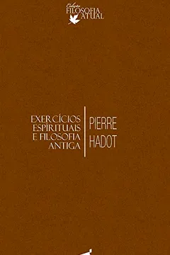 Livro Exercícios Espirituais e Filosofia Antiga - Resumo, Resenha, PDF, etc.