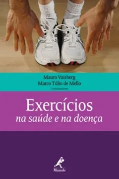 Livro Exercícios na Saúde e na Doença - Resumo, Resenha, PDF, etc.