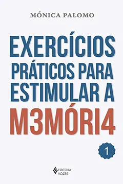 Livro Exercícios Práticos Para Estimular a M3móri4 - Volume 1 - Resumo, Resenha, PDF, etc.