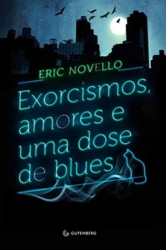 Livro Exorcismos, Amores E Uma Dose De Blues - Resumo, Resenha, PDF, etc.