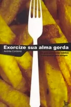Livro Exorcize Sua Alma Gorda - Resumo, Resenha, PDF, etc.