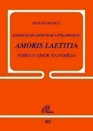 Livro Exortação Apostólica Pós-sinodal. Amoris Laetitia. Sobre o Amor na Família - Coleção Voz do Papa - Resumo, Resenha, PDF, etc.