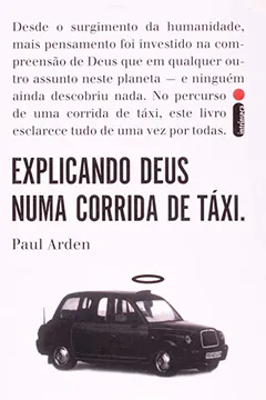 Livro Explicando Deus Numa Corrida de Táxi - Resumo, Resenha, PDF, etc.