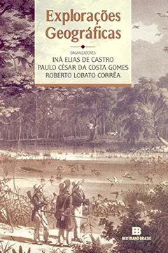 Livro Explorações Geográficas - Resumo, Resenha, PDF, etc.