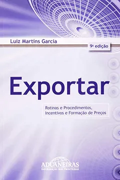 Livro Exportar. Rotinas e Procedimentos, Incentivos e Formação de Preços - Resumo, Resenha, PDF, etc.
