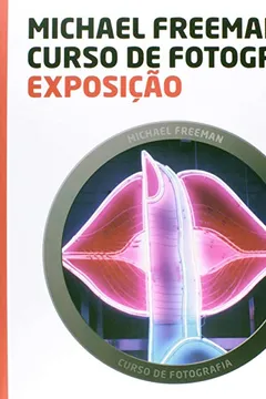 Capa do livro Exposição - Coleção Curso de Fotografia