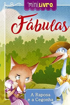 Livro Fábulas: A Raposa e a Cegonha - Resumo, Resenha, PDF, etc.