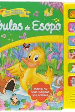 Livro Fábulas de Esopo - Coleção Meu Primeiro Livro Sonoro - Resumo, Resenha, PDF, etc.