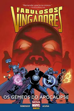 Livro Fabulosos Vingadores. Os Gêmeos do Apocalipse - Volume 1 - Resumo, Resenha, PDF, etc.