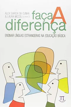 Livro Faça a Diferença. Ensinar Línguas Estrangeiras na Educação Básica - Resumo, Resenha, PDF, etc.
