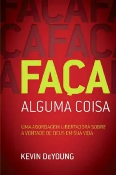 Capa do livro Faça Alguma Coisa