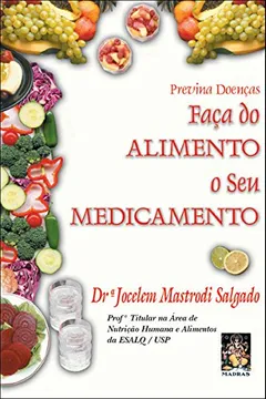Livro Faca Do Alimento O Seu Medicamento - Resumo, Resenha, PDF, etc.