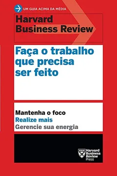 Livro Faça o trabalho que precisa ser feito - Resumo, Resenha, PDF, etc.