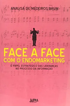 Livro Face A Face Com O Endomarketing - Resumo, Resenha, PDF, etc.