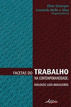 Capa do livro Facetas do Trabalho na Contemporaneidade. Diálogos Luso-Brasileiros