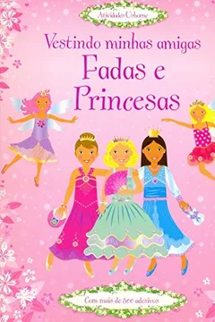 Livro Fadas e Princesas. Vestindo Minhas Amigas - Resumo, Resenha, PDF, etc.