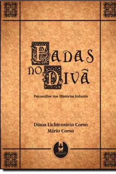 Livro Fadas no Divã. Psicanálise nas Histórias Infantis - Resumo, Resenha, PDF, etc.