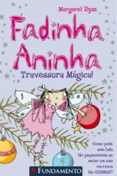 Livro Fadinha Aninha. Travessura Mágica - Resumo, Resenha, PDF, etc.