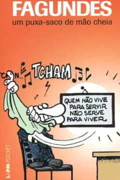 Livro Fagundes. Um Puxa-Saco De Mão Cheia - Coleção L&PM Pocket - Resumo, Resenha, PDF, etc.