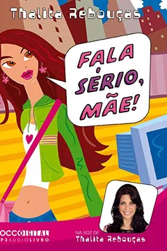 Livro Fala Serio, Mãe! - Audiolivro - Resumo, Resenha, PDF, etc.
