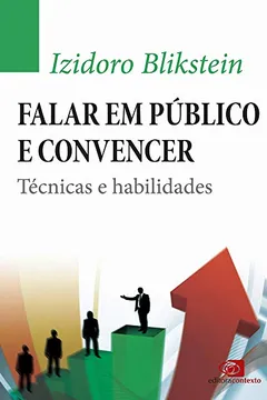 Livro Falar em Público e Convencer Técnicas e Habilidades - Resumo, Resenha, PDF, etc.