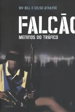 Livro Falcão. Meninos Do Tráfico - Resumo, Resenha, PDF, etc.