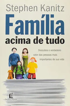 Livro Família Acima de Tudo - Resumo, Resenha, PDF, etc.