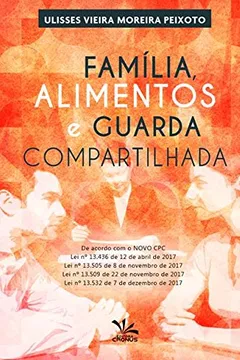 Livro Família, Alimentos e Guarda Compartilhada - Resumo, Resenha, PDF, etc.