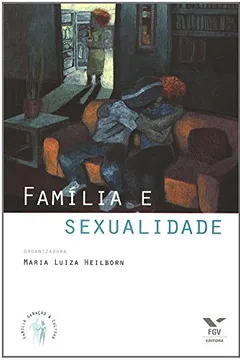 Livro Família e Sexualidade - Resumo, Resenha, PDF, etc.