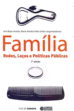 Livro Família. Redes, Laços e Políticas Públicas - Resumo, Resenha, PDF, etc.
