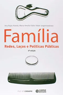 Livro Família. Redes, Laços e Políticas Públicas - Resumo, Resenha, PDF, etc.
