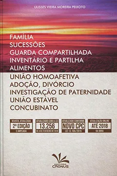 Livro Família, Sucessões, Guarda Compartilhada, Inventário e Partilha, Alimentos, União Homoafetiva, Adoção, Divórcio, Investigação de Paternidade, União Estável, Concubinato - Resumo, Resenha, PDF, etc.