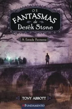 Livro Fantasmas de Derek Stone 4. A Estrada Fantasma - Resumo, Resenha, PDF, etc.