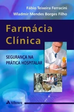 Capa do livro Farmácia Clínica. Segurança na Prática Hospitalar