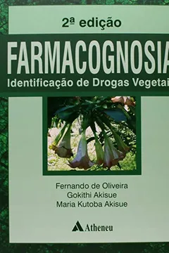 Livro Farmacognosia. Identificação de Drogas Vegetais - Resumo, Resenha, PDF, etc.