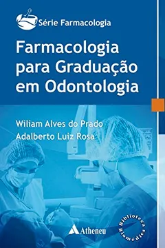 Capa do livro Farmacologia Para Graduação em Odontologia
