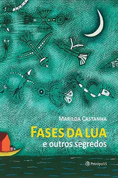 Livro Fases da Lua e Outros Segredos - Resumo, Resenha, PDF, etc.